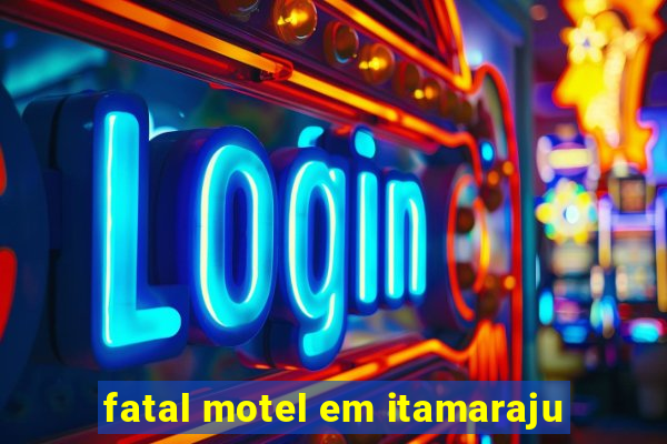 fatal motel em itamaraju